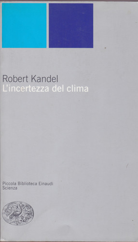 Robert kandel incertezza - kandel., l'incertezza