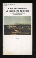 C. E. GADDA - LA COGNIZIONE DEL DOLORE A CURA DI EMILIO MANZOTTI - 1987 EINAUDI