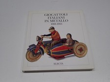 GIOCATTOLI ITALIANI IN METALLO 1908-1955 EDIZIONE ELECTA 1992 INGAP (S28)