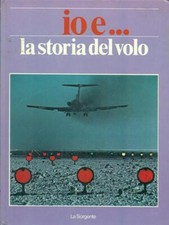 IO E... LA STORIA DEL VOLO