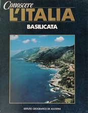 Conoscere L’Italia Basilicata Istituto Geografico De Agostini 1990