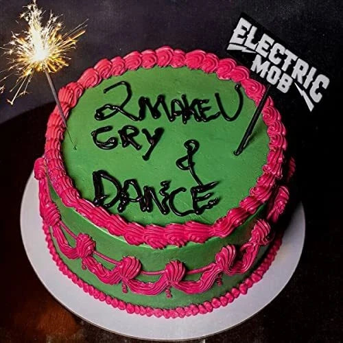 Electric mob make cry - 2, &