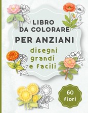 Libro da colorare per anziani | 60 fiori: Disegni facili | Formato grande-Booky,