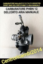 CARBURATORE MALAGUTI F12 F10 F15 BOOSTER SPIRIT BWS DELL'ORTO PHBN 12 ARIA MANUA