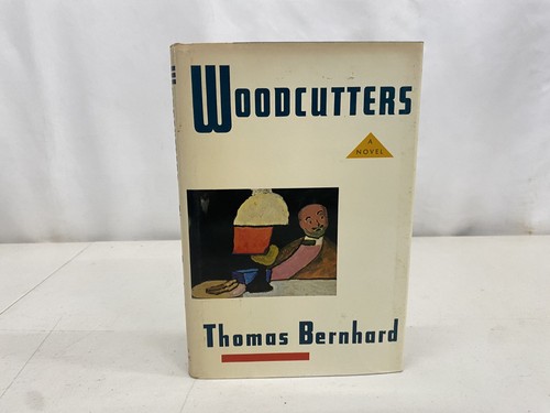 Woodcutters thomas bernhard - woodcutters,