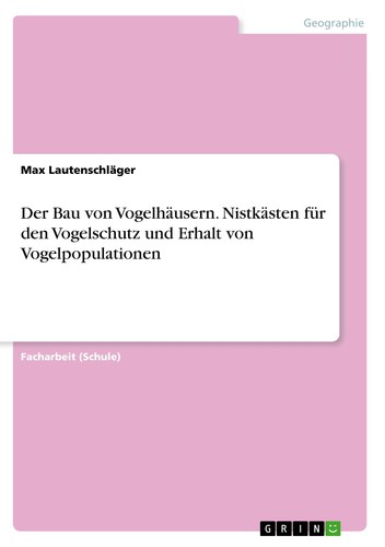 Der bau von vogelhäusern - bau,