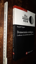 LIBRO:Democrazia ecologica L'ambiente e la crisi delle istituzioni liberali 2004