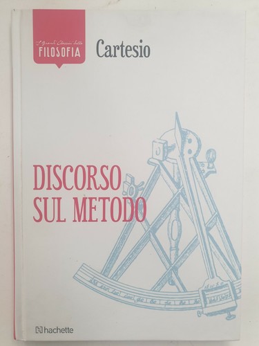 Filosofia cartesio discorso - filosofia,