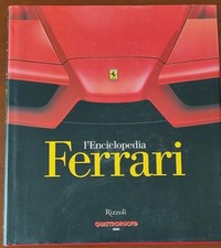 L'ENCICLOPEDIA FERRARI RIZZOLI QUATTRORUOTE LIBRO DA COLLEZIONE 2004 - PERFETTO
