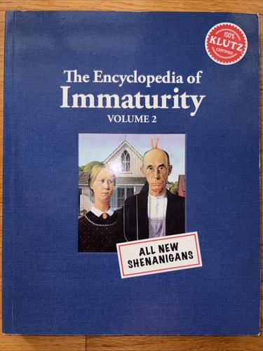 The encyclopedia immaturity - the,