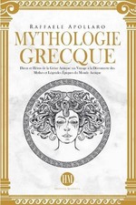 Mythologie Grecque: Dieux et