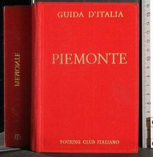 GUIDA D'ITALIA. PIEMONTE. AA.VV. TOURING CLUB.