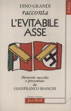 Dino Grandi racconta