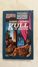 ROBERT E. HOWARD - KULL DI VALUSIA - TASCABILI NORD - ED. 1993