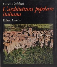 Libro - GUIDONI Enrico - L'ARCHITETTURA POPOLARE ITALIANA.