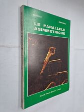 LE PARALLELE ASIMMETRICHE - AGABIO , CIMNAGHI - STAMPA SPORTIVA - 1981