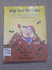Dig Out Of Debt By Jill Cooper Tawra Kellam Livingonadime.com