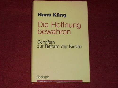 Küng die hoffnung bewahren - die,