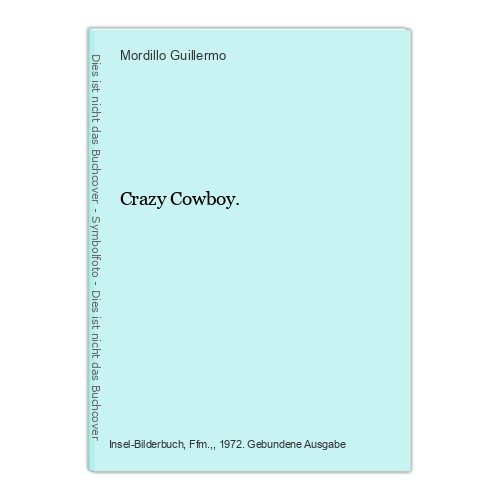 Crazy cowboy guillermo - crazy, cowboy.