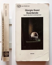Giorgio Soavi Guardando I quadri dei pittori contemporanei Einaudi 1991