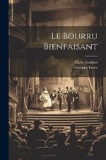 Goldoni - Le Bourru Bienfaisant - New paperback or softback - 45 - X555z