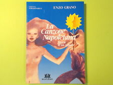 LA CANZONE NAPOLETANA STORIA DI UN POPOLO ENZO GRANO BELLINI EDITRICE
