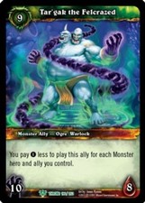 Tar'gak the Felcrazed - Throne of the Tides - World of Warcraft TCG