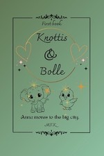 Knottis and Bolle: Anna moves
