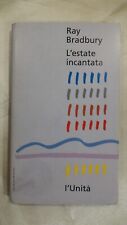 L'ESTATE INCANTATA - Ray Bradbury - Nota Edizione de L'Unità - Ottimo