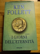 I GIORNI DELL' ETERNITA' di K FOLLETT ed MONDADORI