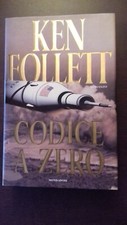 Romanzo CODICE A ZERO  Ken FOLLETT Mondadori 2000 Prima Edizione