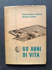 Libro Federazione Italiana Giuoco Calcio 60 Anni di vita