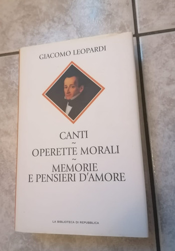 Leopardi canti operette - -, canti/operette