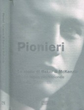 Pionieri. La storia di Baker &