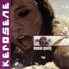 Kerosene CD Woman Quality