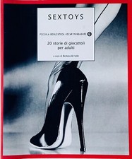 Sextoys. 20 storie di giocattoli per adulti A cura di Berbera & Hyde Mondadori