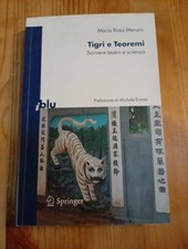 TIGRI E TEOREMI - SCRIVERE TEATRO E SCIENZA di MR MENZIO ed SPRINGER
