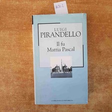 Luigi pirandello il fu - -,