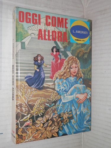 Oggi come allora - allora, amorati