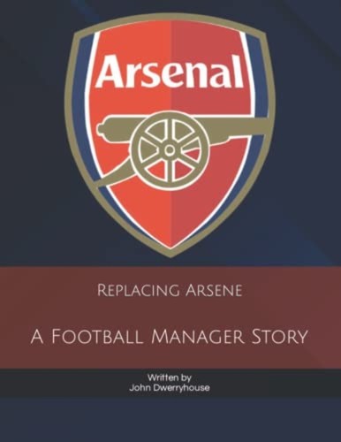 Replacing arsene football - replacing, a