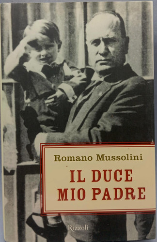 Romano mussolini duce mio - il,