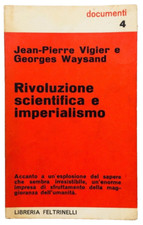 Vigier Waysand Rivoluzione scintifica e imperialismo Fentrinelli 1969 prima ed