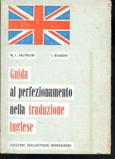 1971 GUIDA AL PERFEZIONAMENTO NELLA TRADUZIONE INGLESE - VALPOLINI/BIANCHI
