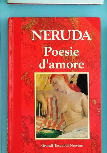 Poesie amore pablo neruda - -,