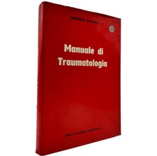 Manuale di Traumatologia Georges Rieunau libro medico ortopedia vintage