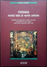 Carlo Bassi, Ferrara: novità