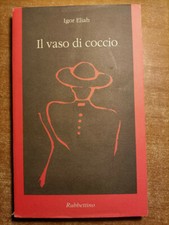 Igor Eliah IL VASO DI COCCIO