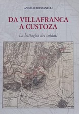 Da Villafranca a Custoza - La