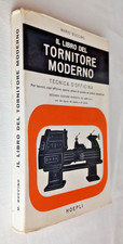 Il libro del tornitore moderno Ed. Hoepli ristampa 1961
