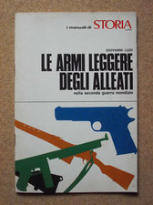 Manuale LE ARMI LEGGERE DEGLI ALLEATI Seconda Guerra Mondiale 1976 Brossura .